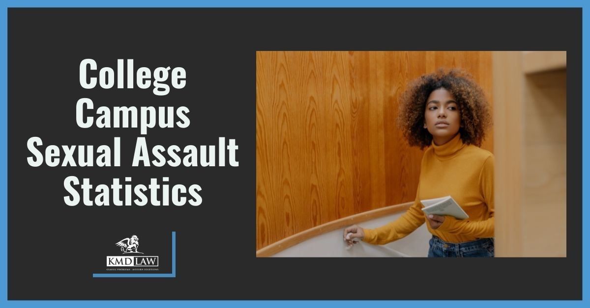 College Campus Sexual Assault Statistics Infographic KMD Law